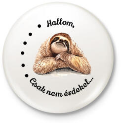 printfashion Hallom, csak nem érdekel. . . - Kitűző, hűtőmágnes - Fehér (6589840)