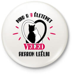 printfashion Mind a 9 életemet - Kitűző, hűtőmágnes - Fehér (11728382)