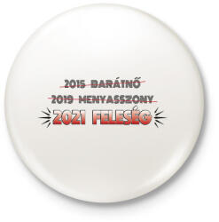 printfashion Barátnő, menyasszony, feleség - Kitűző, hűtőmágnes - Fehér (13528455)