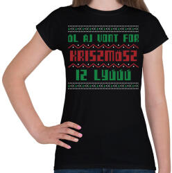 printfashion ALL I WANT FOR CHRISTMAS IS YOU 2 - Női póló - Fekete (9952368)