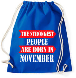 printfashion A legerősebb emberek novemberben születnek - Sportzsák, Tornazsák - Bright royal (1391154)