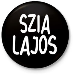 printfashion Szia Lajos! - Kitűző, hűtőmágnes - Fekete (5379540)