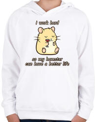 printfashion Keményen dolgozom, hogy a hörcsögömnek jobb élete legyen - Gyerek kapucnis pulóver - Fehér (14490355)