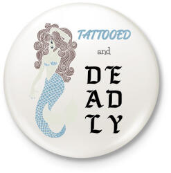 printfashion Tattooed and deadly - Kitűző, hűtőmágnes - Fehér (6986705)
