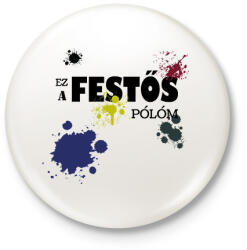 printfashion Ez a festős pólóm - Kitűző, hűtőmágnes - Fehér (6403243)