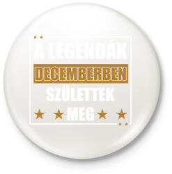 printfashion A legendák decemberben születtek meg - Kitűző, hűtőmágnes - Fehér (11014843)