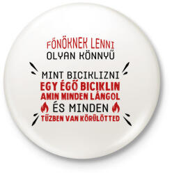 printfashion Főnöknek lenni olyan könnyű - Kitűző, hűtőmágnes - Fehér (8693829)