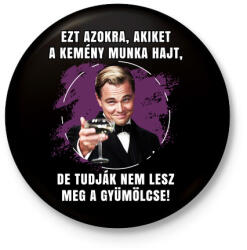 printfashion Kemény munka - Kitűző, hűtőmágnes - Fekete (5180631)
