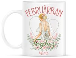 printfashion Februárban férjhez megyek - Bögre - Fehér (7339262)