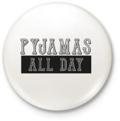 printfashion Pyjamas all day - Kitűző, hűtőmágnes - Fehér (3075101)