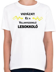 printfashion Vigyázat! Ez a villanyszerelő lesokkoló - Gyerek póló - Fehér (6544605)