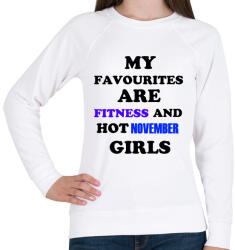 printfashion A kedvenceim a fitnessz és a jó novemberi születésű csajok - Női pulóver - Fehér (1389199)