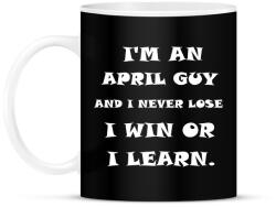 printfashion Áprilisi vagyok és nem veszítek hanem tanulok - Bögre - Fekete (1397893)