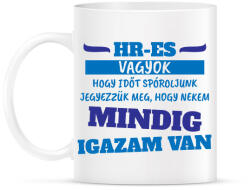 printfashion Mindig igazam van - HR - Bögre - Fehér (15477028)