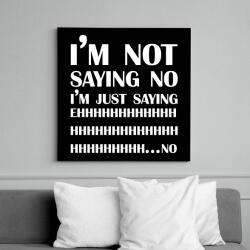 printfashion I'm not saying no - Vászonkép - Fekete (7029148)