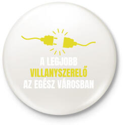printfashion A legjobb villanyszerelő az egész városban - Kitűző, hűtőmágnes - Fehér (7612562)