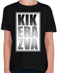 printfashion Kikerázva - Gyerek póló - Fekete (2339626)