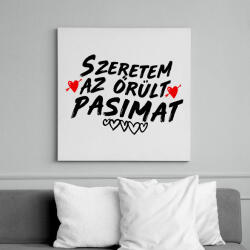 printfashion Szeretem az őrült pasimat - Vászonkép - Fehér (6629854)