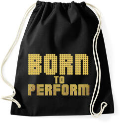 printfashion Born to perform - Sportzsák, Tornazsák - Fekete (377794)