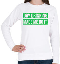 printfashion Day drink made me do it - Női pulóver - Fehér (2158846)