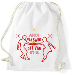 printfashion Ahol van swing - Sportzsák, Tornazsák - Fehér (7674473)
