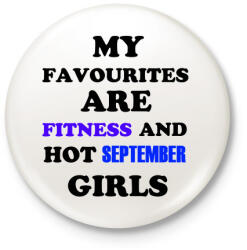 printfashion A kedvenceim a fitnessz és a jó szeptemberi születésű csajok - Kitűző, hűtőmágnes - Fehér (3079749)