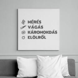 printfashion Mérés, vágás, káromkodás - Vászonkép - Fehér (9902131)