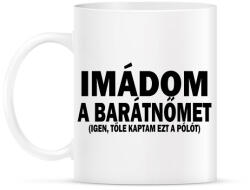 printfashion Imádom a barátnőm - Bögre - Fehér (2411034)