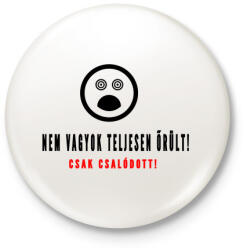 printfashion nem vagyok teljesen őrült - Kitűző, hűtőmágnes - Fehér (3079902)