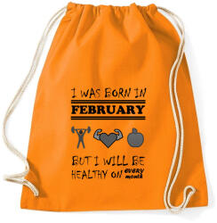 printfashion Februárban születtem de minden hónapban egészségesen élek - Sportzsák, Tornazsák - Narancssárga (1372249)