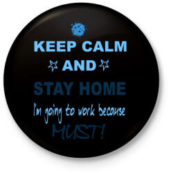 printfashion KEEP CALM AND STAY HOME - Kitűző, hűtőmágnes - Fekete (3102201)