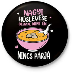 printfashion Nagyi húslevese - Kitűző, hűtőmágnes - Fekete (14827256)