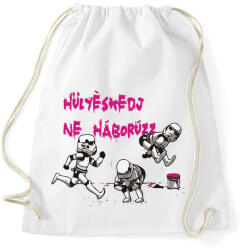 printfashion Hülyéskedj ne háborúzz - starwars paródia - Sportzsák, Tornazsák - Fehér (4132695)