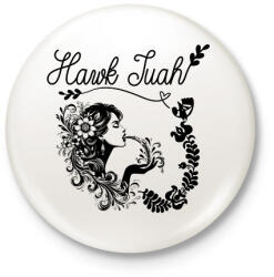 printfashion Hawk Tuah - split on that thang - Kitűző, hűtőmágnes - Fehér (16233949)