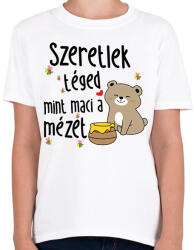 printfashion Szeretlek téged mint maci a mézet - Gyerek póló - Fehér (11693657)