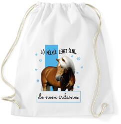 printfashion Ló nélkül lehet élni - Sportzsák, Tornazsák - Fehér (7490485)