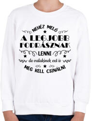 printfashion Nehéz meló a legjobb fodrásznak lenni - Gyerek pulóver - Fehér (7316772)