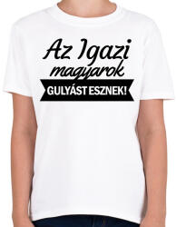 printfashion Az igazi magyarok gulyást esznek - Gyerek póló - Fehér (1821779)