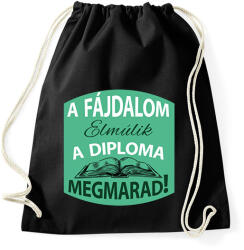 printfashion A fájdalom elmúlik - A diploma megmarad! - Sportzsák, Tornazsák - Fekete (6337861)