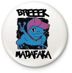 printfashion Madafaka - béka breeek - Kitűző, hűtőmágnes - Fehér (5649694)