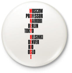 printfashion Bella Ciao - Nagy Pénzrablás - Money Heist - La Casa de Papel - Kitűző, hűtőmágnes - Fehér (5730913)