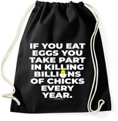 printfashion If you eat eggs. . . - vegán aktivista grafika - #10 - Sportzsák, Tornazsák - Fekete (3910429)