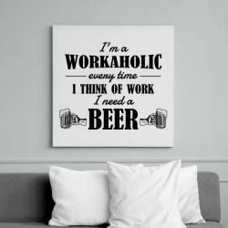 printfashion I'm a workaholic - Vászonkép - Fehér (7449107)