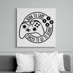 printfashion Born to Game, Forced to go to School - Vászonkép - Fehér (16757325)