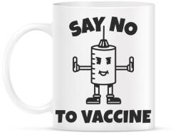 printfashion SAY NO TO VACCINE - Bögre - Fehér (11376800)