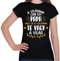 printfashion Te vagy a világ - Papa - Női póló - Fekete (11957565)