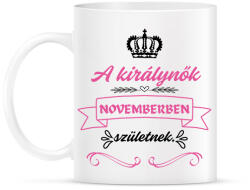 printfashion A királynők novemberben születnek pink fekete - Bögre - Fehér (16830842)