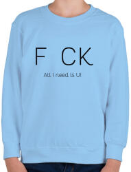 printfashion All I need is U! - Gyerek pulóver - Világoskék (266496)