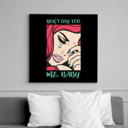 printfashion Don't cry for my - Pop art - Vászonkép - Fekete (7103302)