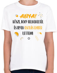 printfashion Anya! Köszi, hogy felneveltél - Gyerek póló - Fehér (7001912)